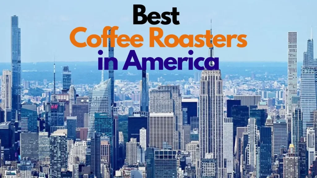 25 best coffee roasters in America